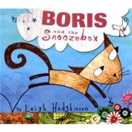 Boris and the Snoozebox by Hodgkinson, Leigh, 9781589250710