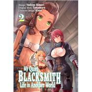 My Quiet Blacksmith Life in Another World: Volume 2 (Manga) by Tamamaru; Himori, Yoshino; piyo, 9781718320710