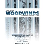 Teaching Woodwinds: A Guide For Students and Teachers by Wilson, Kelly M., 9781935510710