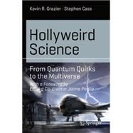Hollyweird Science by Grazier, Kevin R.; Cass, Stephen, 9783319150710