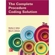 The Complete Procedure Coding Solution by Safian, Shelley; Johnson, Mary, 9780078020711