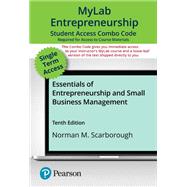 MyLab Entrepreneurship with Pearson eText + Print Combo Access Code for Essentials of Entrepreneurship and Small Business Management by Scarborough, Norman M, 9780138340711