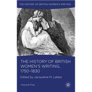 The History of British Women's Writing, 1750-1830 Volume Five by Labbe, Jacqueline M., 9780230550711