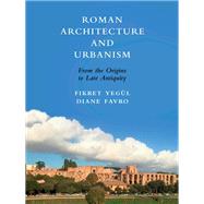 Roman Architecture and Urbanism by Yegl, Fikret; Favro, Diane, 9780521470711