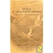 Journal of the Unknown Prophet : Legacy to a Renegade Generation by Alec, Wendy, 9780954030711