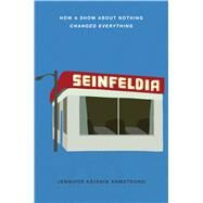 Seinfeldia by Armstrong, Jennifer Keishin, 9781410490711