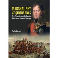 Marshal Ney at Quatre Bras by Dawson, Paul L., 9781526700711
