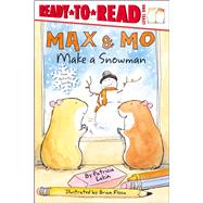 Max & Mo Make a Snowman Ready-to-Read Level 1 by Lakin, Patricia; Floca, Brian, 9781534480711