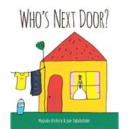 Who's Next Door? by Kishira, Mayuko ; Takabatake, Jun, 9781771470711