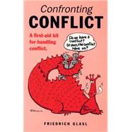 Confronting Conflict First-aid Kit for Handling Conflict, A by Glasl, Friedrich, 9781869890711