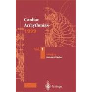 Cardiac Arrhythmias, 1999, Volume 1: Proceedings of the 6th International Workshop on Cardiac Arrhythmias (Venice, October 5-8, 1999) by Raviele, Antonio, 9788847000711