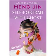 Self-Portrait with Ghost by Meng Jin, 9780063160712