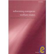 Reforming European Welfare States Germany and the United Kingdom Compared by Clasen, Jochen, 9780199270712