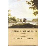 Exploring Lewis and Clark by SLAUGHTER, THOMAS P., 9780375700712