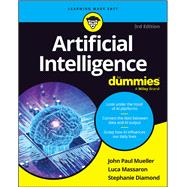 Artificial Intelligence For Dummies by John Paul Mueller; Luca Massaron; Stephanie Diamond, 9781394270712