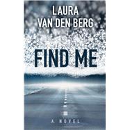 Find Me by Van Den Berg, Laura, 9781410480712