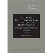 American Constitutional Law: Structure and Reconstruction, Cases, Notes, and Problems (American Casebook Series) by Shanor, Charles A., 9781683280712