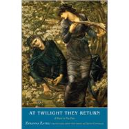 At Twilight They Return by Zateli, Zyranna; Connolly, David, 9780300200713