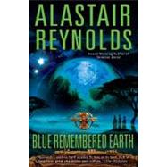 Blue Remembered Earth by Reynolds, Alastair, 9780441020713