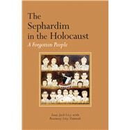 The Sephardim in the Holocaust by Lvy, Isaac Jack; Zumwalt, Rosemary Lvy, 9780817320713