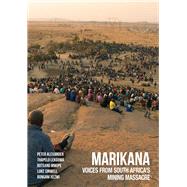 Marikana by Alexander, Peter; Sinwell, Luke; Lekgowa, Thapelo; Mmope, Botsang; Xezwi, Bongani, 9780821420713