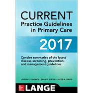 CURRENT Practice Guidelines in Primary Care 2017 by Esherick, Joseph; Slater, Evan; David, Jacob, 9781259860713
