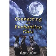 Connecting with Enchanting Cats by Masear, Terry, 9781667810713