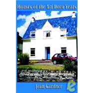 Houses of the Art Deco Years by Gardner, Jean, 9781898030713