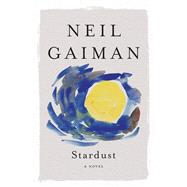 Stardust: A Novel by Gaiman, Neil, 9780063070714