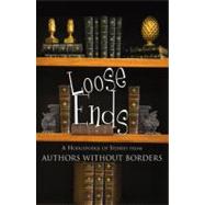 Loose Ends by Authors Without Borders, 9780741460714