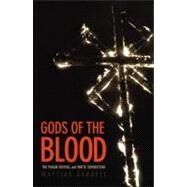 Gods of the Blood by Gardell, Mattias, 9780822330714