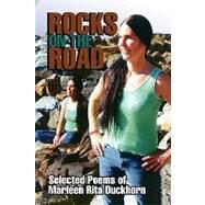 Rocks on the Road : Selected Poems Of by Duckhorn, Marleen, 9781441530714