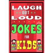 Laugh Out Loud Jokes for Kids by Ferris, Mike, 9781508400714
