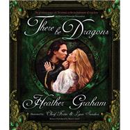 There Be Dragons by Graham, Heather; Fortin, Cherif; Sanders, Lynn, 9781605420714