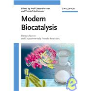 Modern Biocatalysis Stereoselective and Environmentally Friendly Reactions by Fessner, Wolf-Dieter; Anthonsen, Thorleif, 9783527320714