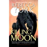 Killing Moon by York, Rebecca, 9780425190715