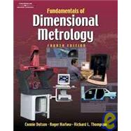 Fundamentals of Dimensional Metrology by Harlow, Roger H.; Dodson, Connie; Thompson, Richard, 9780766820715