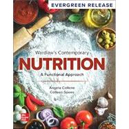 Wardlaw's Contemporary Nutrition: A Functional Approach (2026 Evergreen Release) by Anne M. Smith, Angela L. Collene and Colleen Spees, 9781265160715