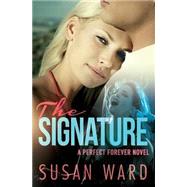 The Signature by Ward, Susan, 9781500230715