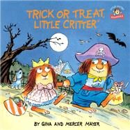 Trick or Treat, Little Critter by Mayer, Mercer, 9781984830715