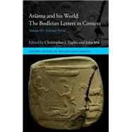 Arama and his World: The Bodleian Letters in Context Volume III: Arama's World by Tuplin, Christopher J.; Ma, John, 9780198860716