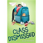 Class Dismissed by Woodrow, Allan, 9780545800716