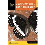 Naturalist's Guide to Canyon Country by Williams, David; Brown, Gloria, 9780762780716