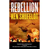 Rebellion by Shufeldt, Ken, 9780765370716