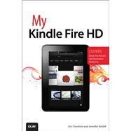 My Kindle Fire Hd by Cheshire, Jim; Kettell, Jennifer Ackerman, 9780789750716