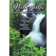 Waterfalls of Minnesota's North Shore by Wallinga, Eve, 9780974020716
