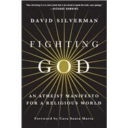 Fighting God by Silverman, David, 9781250130716