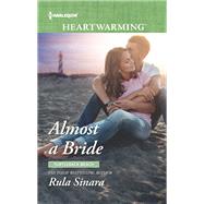 Almost a Bride by Sinara, Rula, 9781335510716