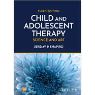Child and Adolescent Therapy by Jeremy P. Shapiro, 9781394230716
