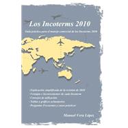 Los Incoterms 2010 by Lpez, Manuel Vera, 9781502750716